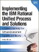 Implementing the IBM Rational Unified Process and Solutions