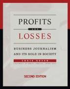 Profits and Losses: Business Journalism and Its Role in Society