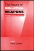 The Future of Non-lethal Weapons