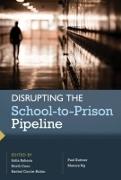 Disrupting the School-To-Prison Pipeline