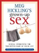 Meg Hickling's Grown-Up Sex