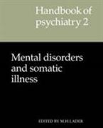 Handbook of Psychiatry: Volume 2, Mental Disorders and Somatic Illness