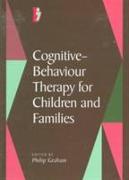 Cognitive-Behaviour Therapy for Children and Families