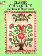 Classic Crib Quilts and How to Make Them