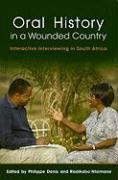 Oral History in a Wounded Country