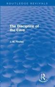 The Discipline of the Cave (Routledge Revivals)