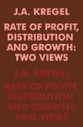 Rate of Profit, Distribution and Growth