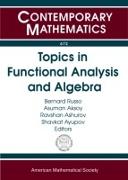 Topics in Functional Analysis and Algebra