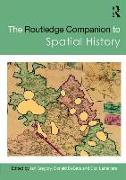 The Routledge Companion to Spatial History