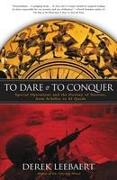 To Dare and to Conquer: Special Operations and the Destiny of Nations, from Achilles to Al Qaeda