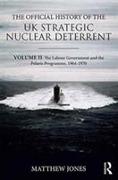 The Official History of the UK Strategic Nuclear Deterrent