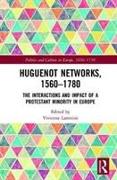 Huguenot Networks, 1560�1780