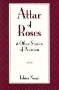 Attar of Roses and Other Stories of Pakistan