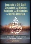 Impacts of Oil Spill Disasters on Marine Habitats and Fisheries in North America