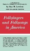 Folksingers and Folksongs in America