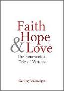 Faith, Hope, and Love