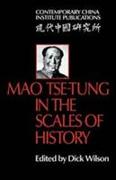 Mao Tse-Tung in the Scales of History