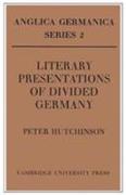 Literary Presentations of Divided Germany