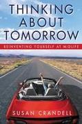 Thinking about Tomorrow: Reinventing Yourself at Midlife