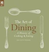 The Art of Dining: A History of Cooking & Eating