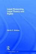 Legal Reasoning, Legal Theory and Rights