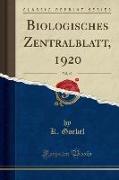 Biologisches Zentralblatt, 1920, Vol. 40 (Classic Reprint)