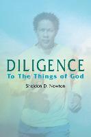 Diligence: To the Things of God