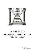 A View To Masonic Education