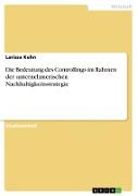 Die Bedeutung des Controllings im Rahmen der unternehmerischen Nachhaltigkeitsstrategie