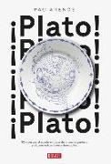 ¡Plato! : 32 viajes por el mundo en busca de la comida perfecta y algunas indigestiones y desengaños