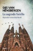 La Sagrada Familia : el paraíso terrenal de Gaudí