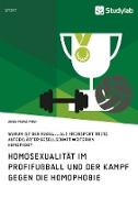 Homosexualität im Profifußball und der Kampf gegen die Homophobie