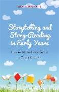 Storytelling and Story-Reading in Early Years: How to Tell and Read Stories to Young Children