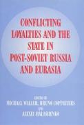 Conflicting Loyalties and the State in Post-Soviet Eurasia