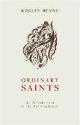 Ordinary Saints: An Introduction to the Christian Life