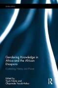 Gendering Knowledge in Africa and the African Diaspora