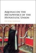 Aquinas on the metahysics of the hypostatic union