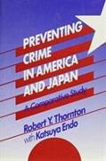 Preventing Crime in America and Japan: A Comparative Study