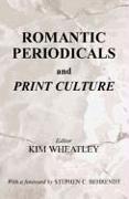 Romantic Periodicals and Print Culture