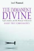 The Immanent Divine: God, Creation, and the Human Predicament