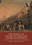 The World of the Revolutionary American Republic