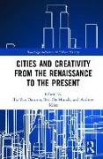 Cities and Creativity from the Renaissance to the Present