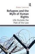 Refugees and the Myth of Human Rights