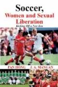 Soccer, Women, Sexual Liberation