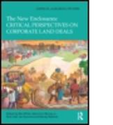 The New Enclosures: Critical Perspectives on Corporate Land Deals