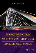 Energy Principles and Variational Methods in Applied Mechanics