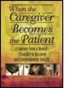 When the Caregiver Becomes the Patient