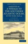 Narrative of a Voyage to the Southern Atlantic Ocean, in the Years 1828, 29, 30, Performed in HM Sloop Chanticleer 2 Volume Set