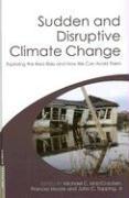 Sudden and Disruptive Climate Change