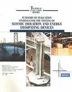 Summary of Evaluation Findings for the Testing of Seismic Isolation and Energy Dissipating Devices